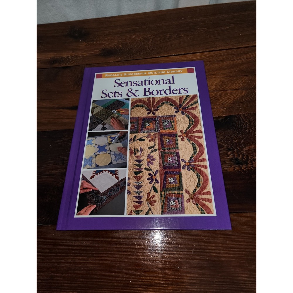 Rodale's Successful Quilting Library Sensational Sets & Borders Book
